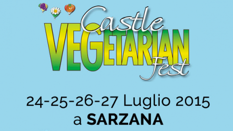 Castle Vegetarian Fest, dal 24 al 27 luglio a Sarzana