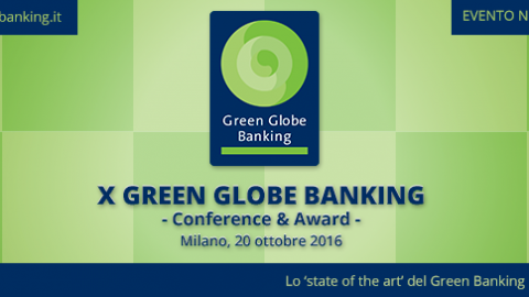 Green Globe Banking, oggi il convegno a Milano
